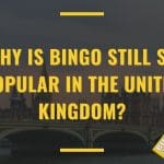 Why Is Bingo Still So Popular In The United Kingdom?