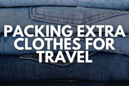 Packing Extra Clothes for Travel: Advantages and Disadvantages